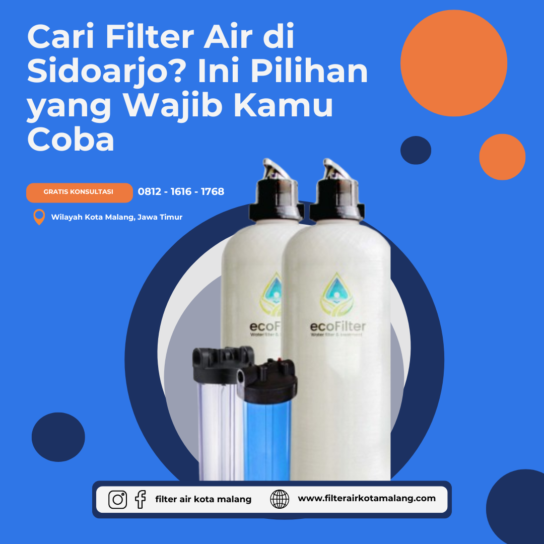 Cari Filter Air di Sidoarjo? Ini Pilihan yang Wajib Kamu Coba