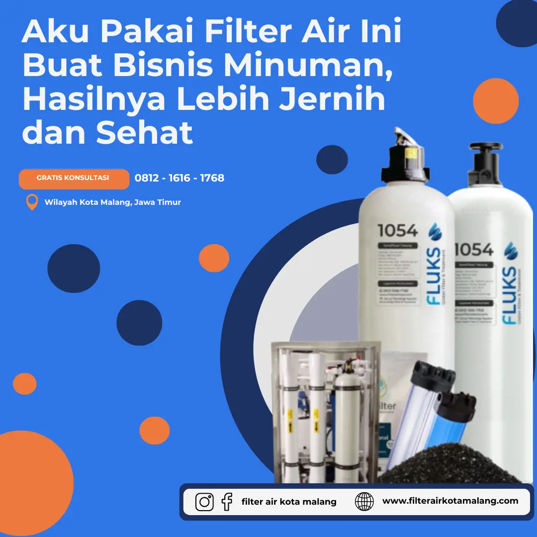 Aku Pakai Filter Air Ini Buat Bisnis Minuman, Hasilnya Lebih Jernih dan Sehat