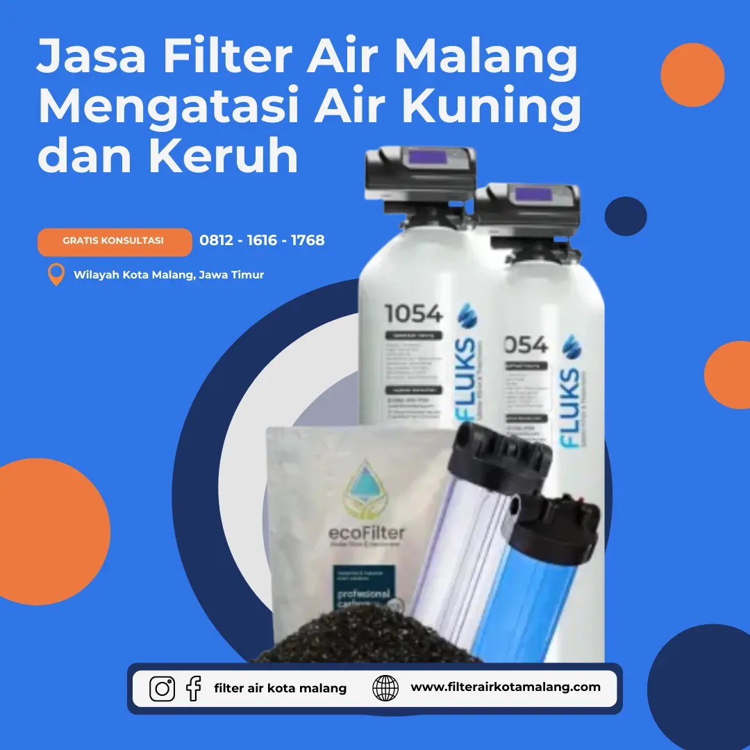 Jasa Filter Air Malang Mengatasi Air Kuning dan Keruh