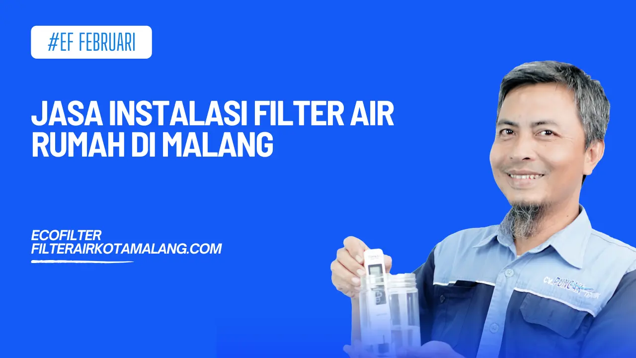 Jasa Instalasi Filter Air Rumah di Malang