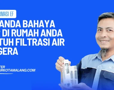 tanda bahaya butuh filtrasi air