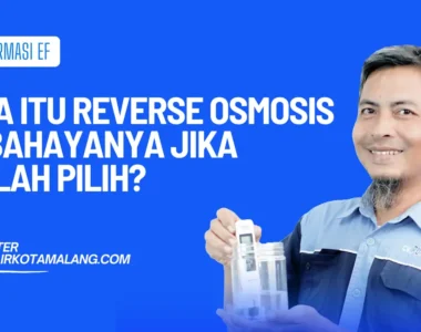 apa itu reverse osmosis dan bahayanya