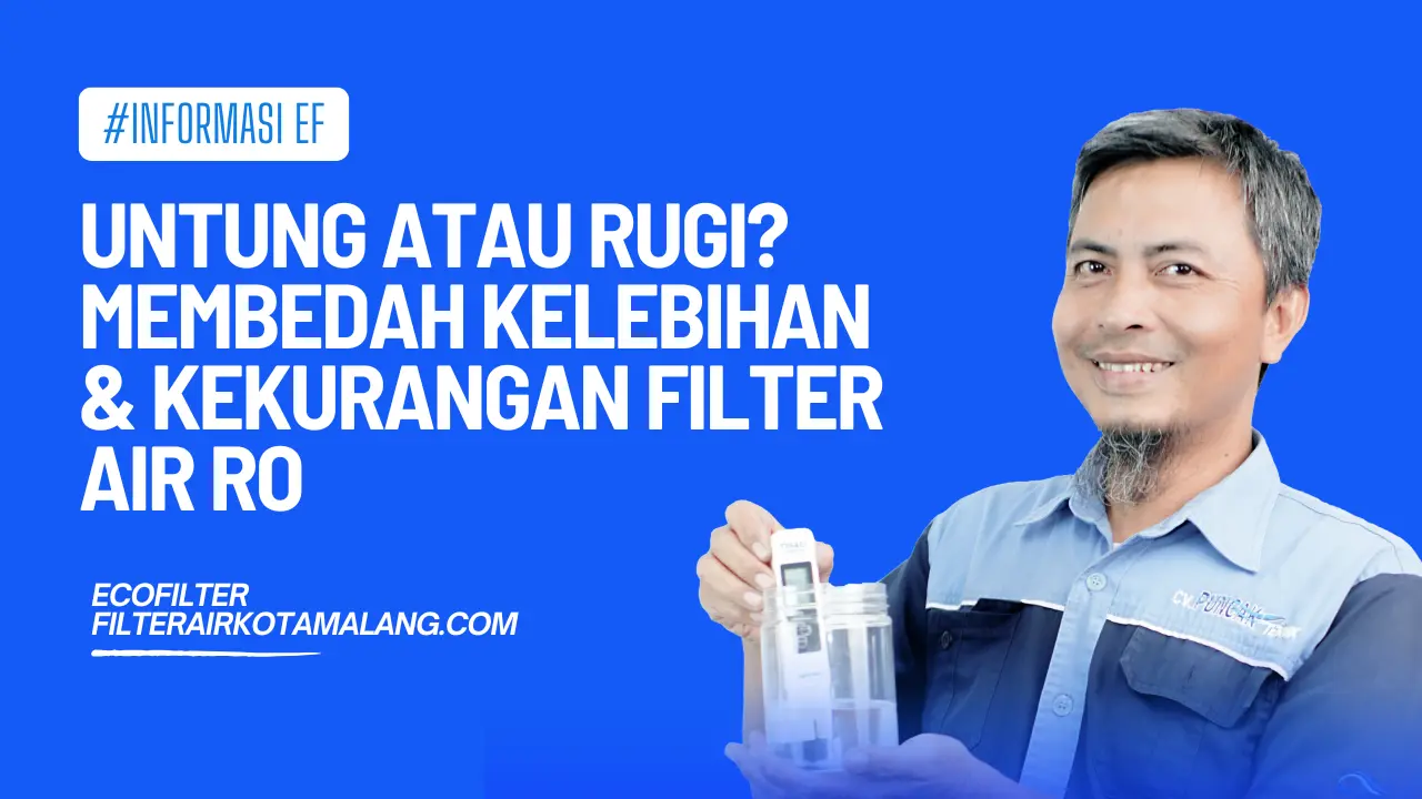 kelebihan dan kekurangan filter air ro