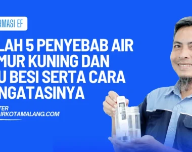 penyebab air sumur kuning dan bau besi