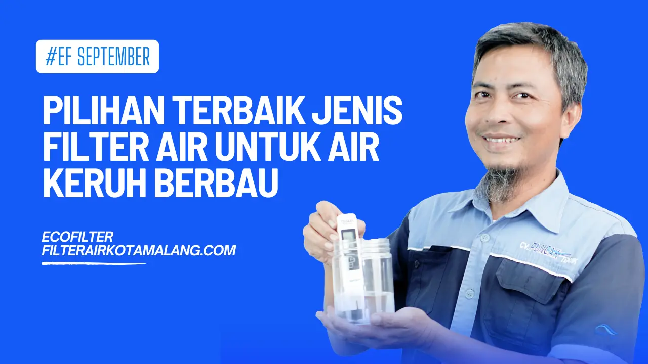 pilihan terbaik jenis filter air untuk air keruh