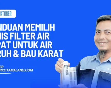 panduan memilih jenis filter air