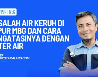masalah air keruh di dapur mbg dan mengatasi menggunakan filter air