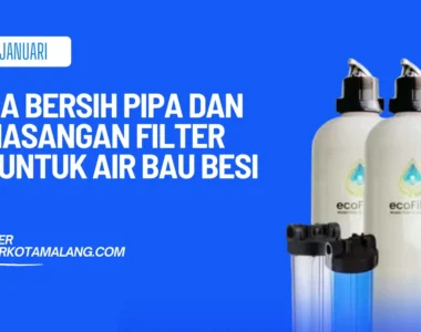jasa bersih pipa dan pemasangan filter air