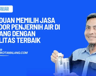 Memilih Jasa Vendor Penjernih Air di Malang