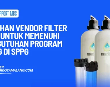 pilihan vendor filter air untuk program mbg