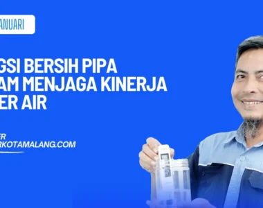 fungsi bersih pipa dalam kinerja filter air