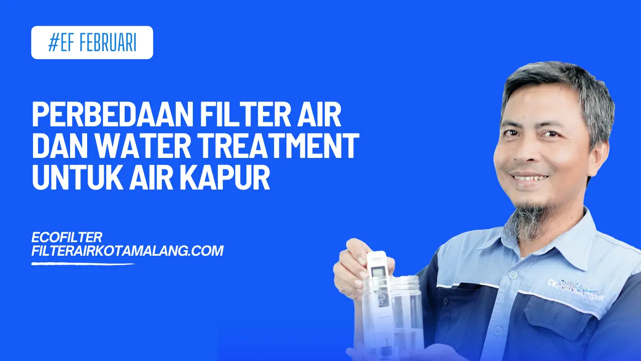 perbedaan filter air dan water treatment air kapur