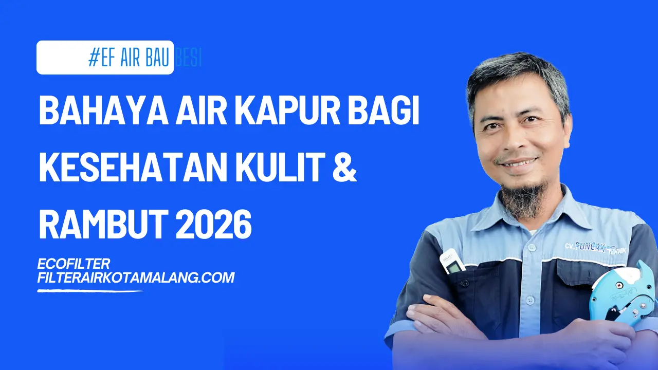 Bahaya Air Kapur bagi Kesehatan Kulit & Rambut 2026