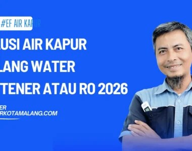 Solusi Air Kapur Malang Water Softener atau RO 2026