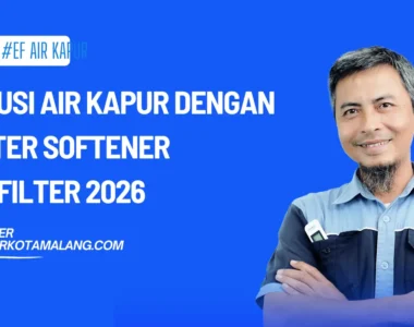 Solusi Air Kapur dengan Water Softener EcoFilter 2026