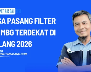 Jasa Pasang Filter Air MBG Terdekat di Malang 2026