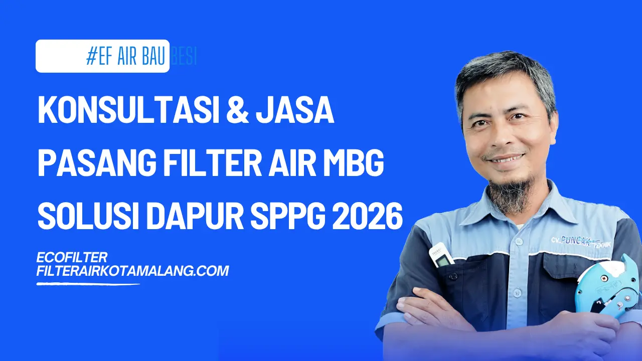 Konsultasi & Jasa Pasang Filter Air MBG Solusi Dapur SPPG 2026