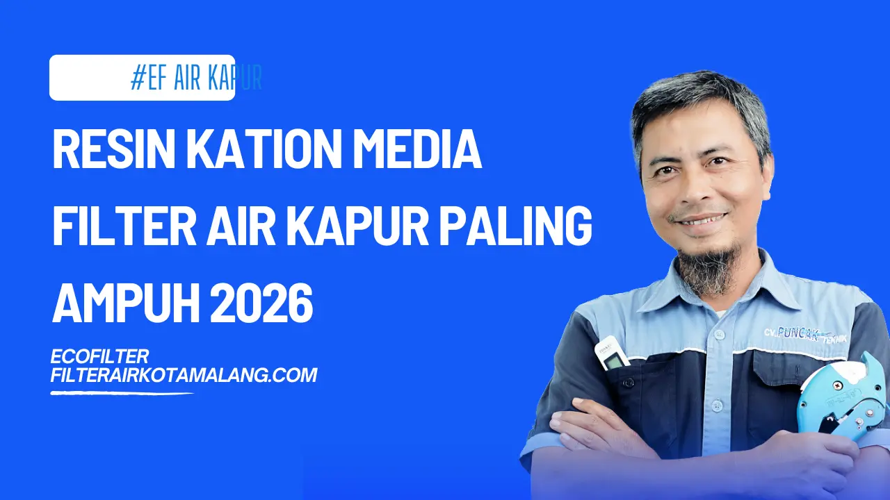 Resin Kation Media Filter Air Kapur Paling Ampuh 2026