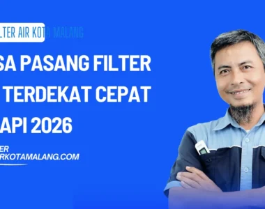 Jasa Pasang Filter Air Terdekat Cepat & Rapi 2026