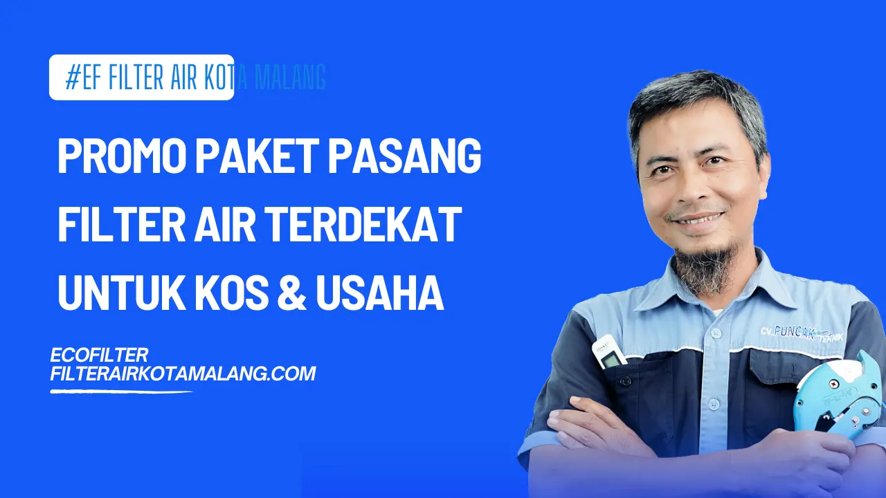 Promo Paket Pasang Filter Air Terdekat untuk Kos & Usaha 2026