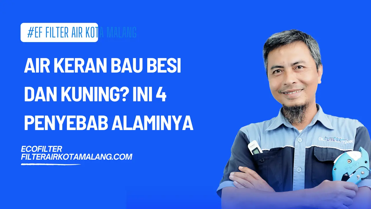 Air Keran Bau Besi dan Kuning? Ini 4 Penyebab Alaminya