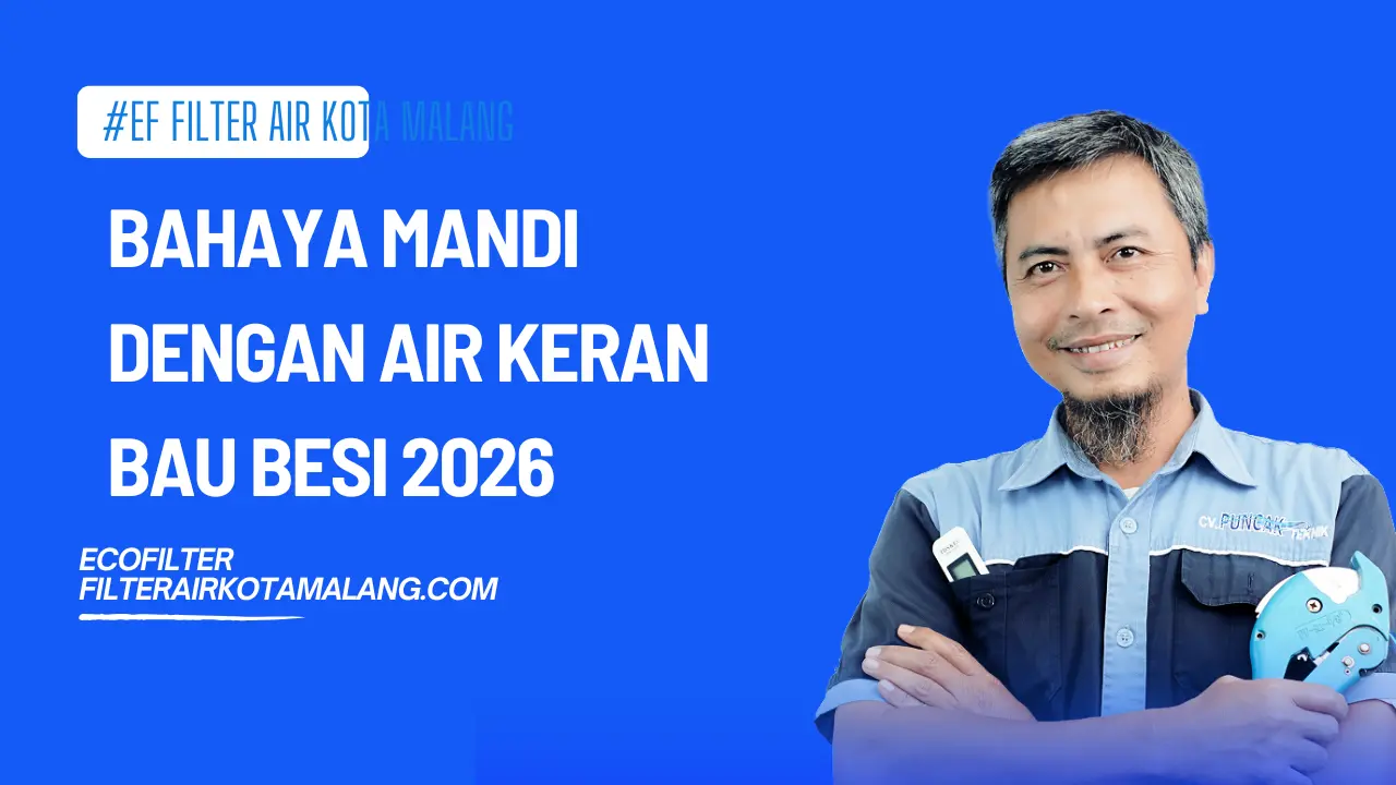 Bahaya Mandi dengan Air Keran Bau Besi 2026