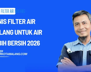 Filter Air Malang untuk Air Lebih Bersih 2026