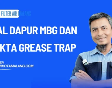 IPAL Dapur MBG dan 7 Fakta Grease Trap