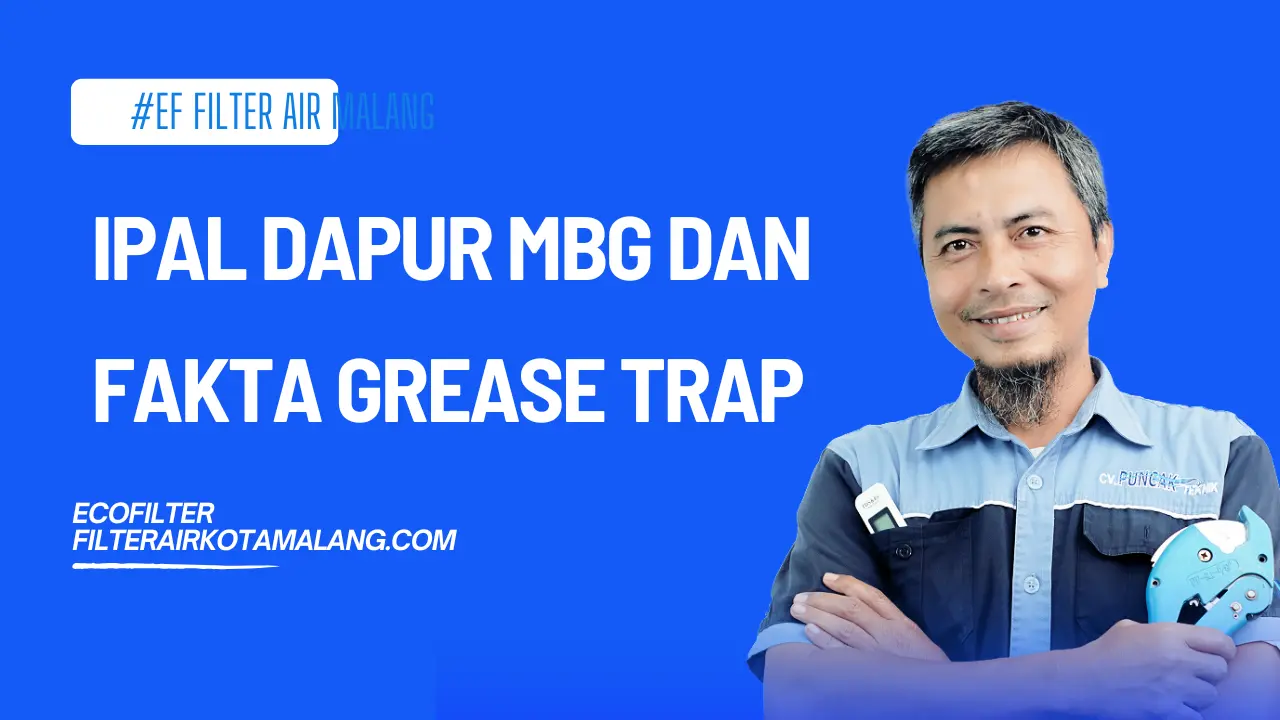 IPAL Dapur MBG dan 7 Fakta Grease Trap