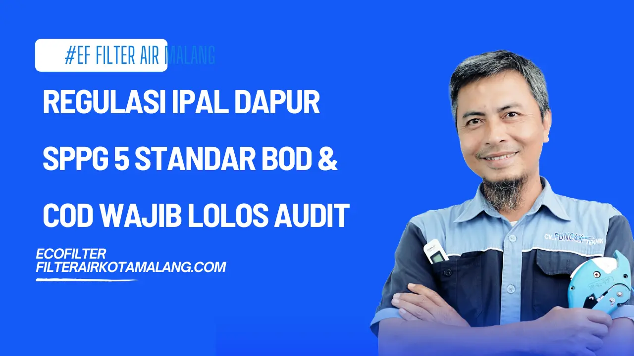 Regulasi IPAL Dapur SPPG 5 Standar BOD & COD Wajib Lolos Audit