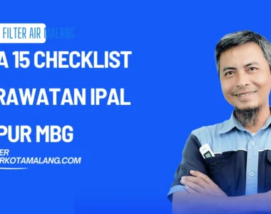 Ada 15 Checklist Perawatan IPAL Dapur MBG