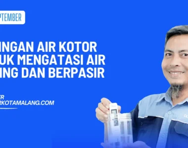 Saringan Air Kotor untuk Mengatasi Air Kuning dan Berpasir