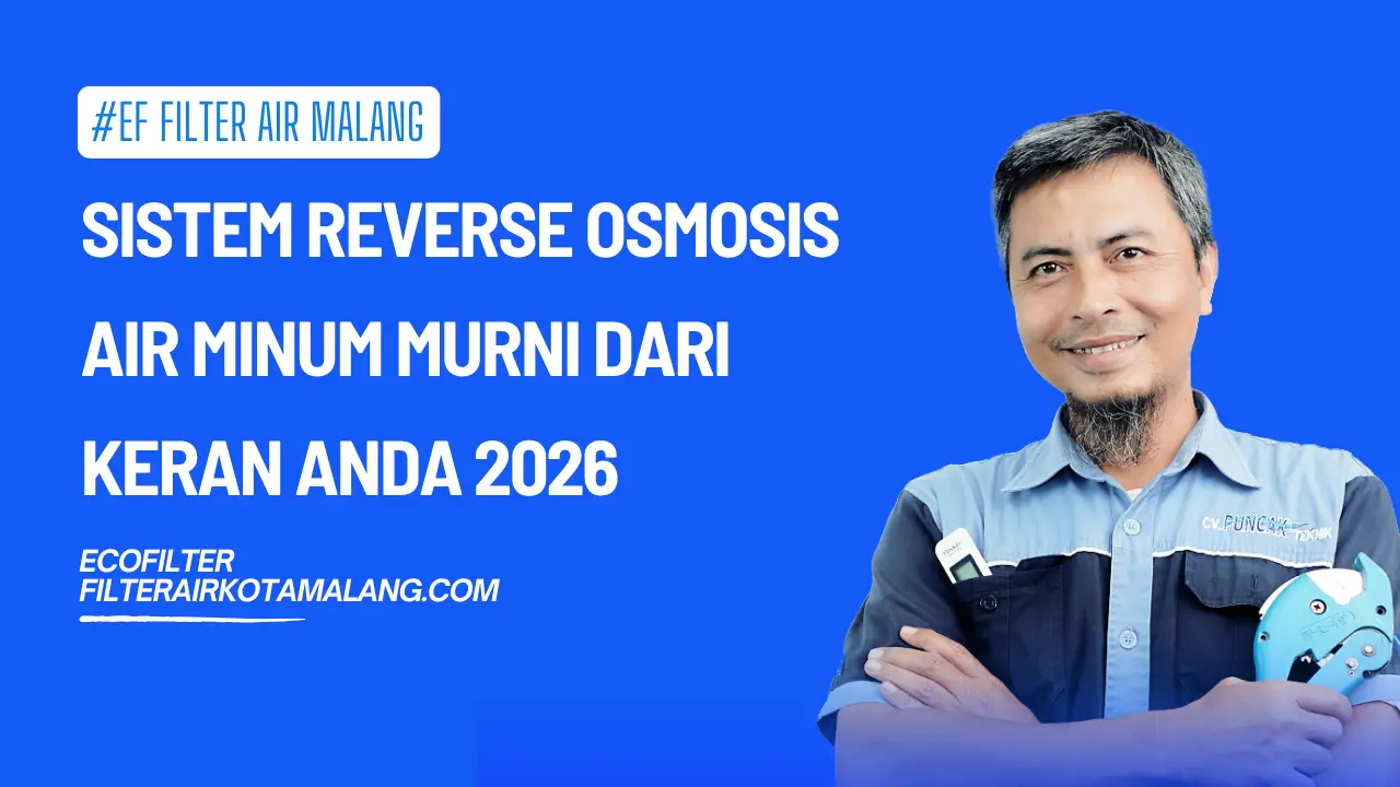 Sistem Reverse Osmosis Air Minum Murni dari Keran Anda 2026