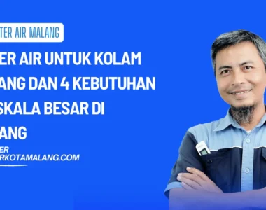 Filter Air untuk Kolam Renang dan 4 Kebutuhan Air Skala Besar di Malang